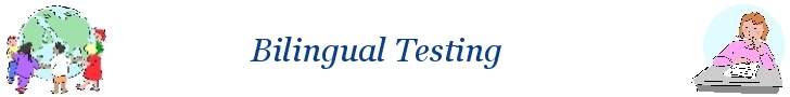 Bilingual Testing