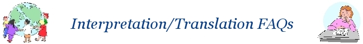 Interpretation/Translation FAQs